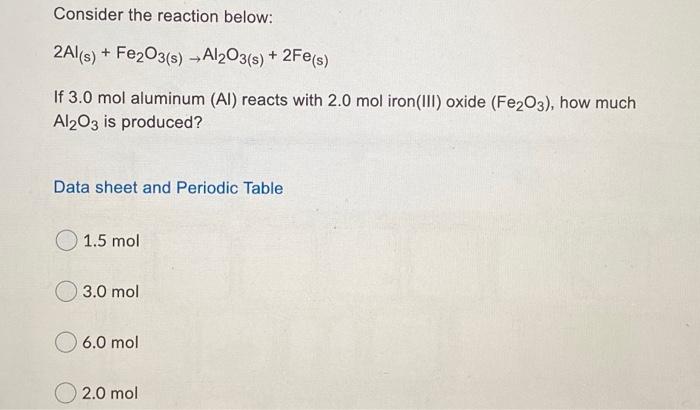 Solved Consider The Reaction Below: 2Al(s) + Fe2O3(s) | Chegg.com