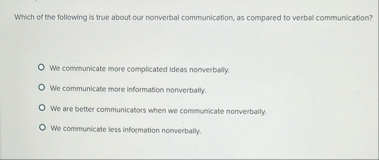 Solved Which of the following is true about our nonverbal | Chegg.com