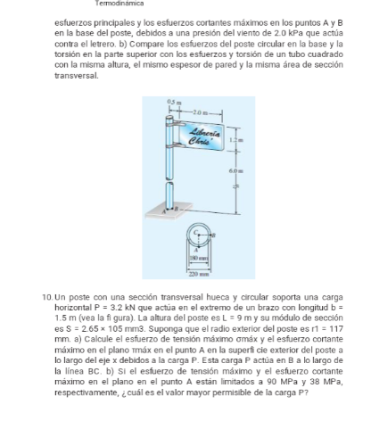 esfuerzos principales y los esfuerzos cortantes máximos en los puntos A y B en la base del poste, debidos a una presión del v
