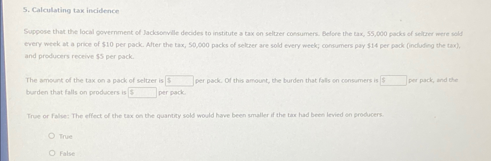 Solved Calculating Tax IncidenceSuppose That The Local | Chegg.com