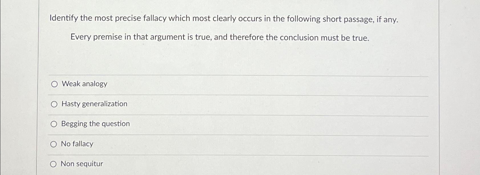 Solved Identify the most precise fallacy which most clearly | Chegg.com