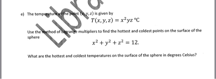 Solved E The Temperature At The Point X Y Z Is Given By Chegg Com