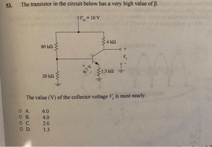Solved 53. The transistor in the circuit below has a very | Chegg.com