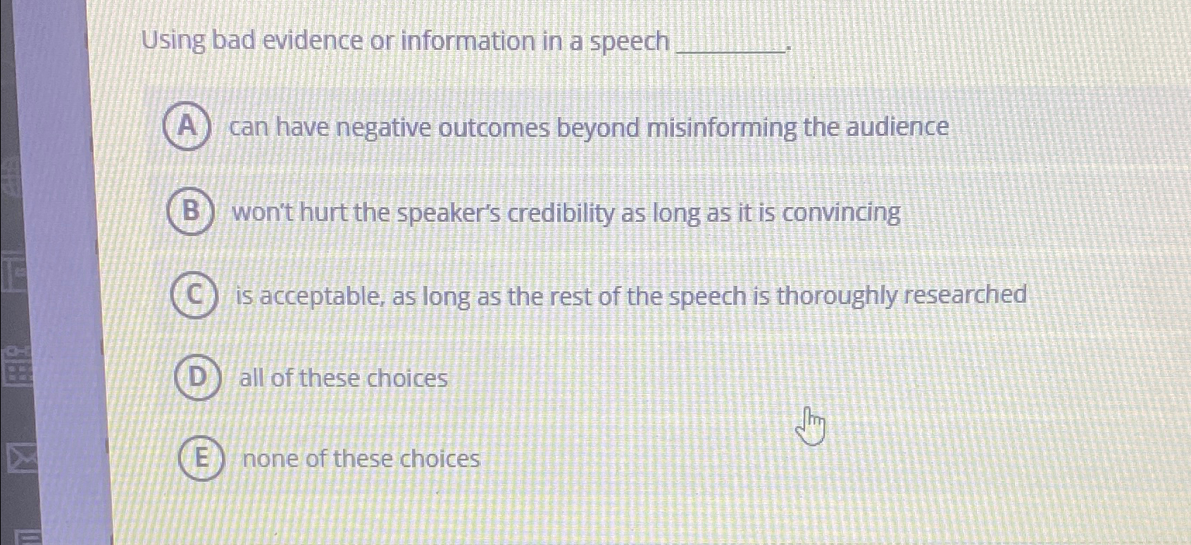 Solved Using bad evidence or information in a speech q,can | Chegg.com