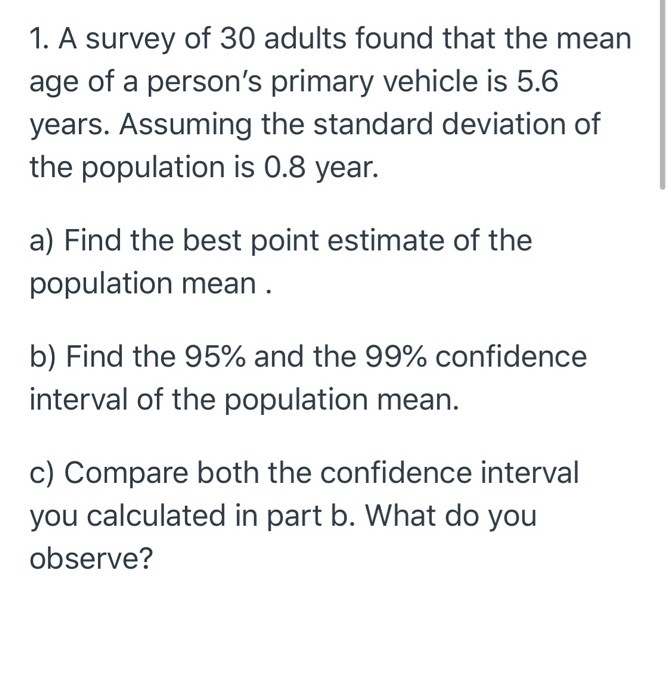 Solved 1. A survey of 30 adults found that the mean age of a | Chegg.com