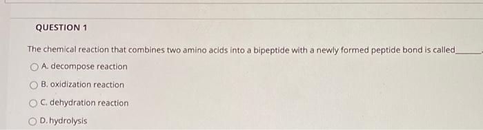 Solved QUESTION 1 The chemical reaction that combines two | Chegg.com