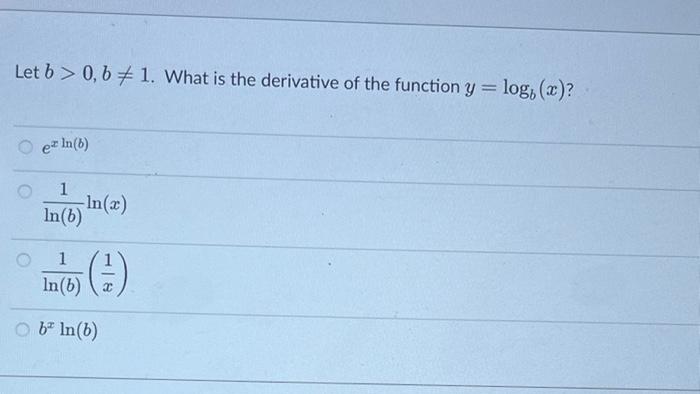 Solved Let B>0, B 1. What Is The Derivative Of The Function | Chegg.com