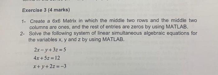 Solved Exercise 3 (4 marks) 1- Create a 6x6 Matrix in which | Chegg.com
