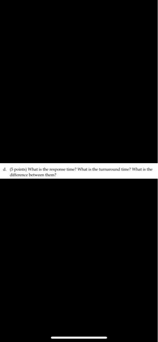 solved-d-5-points-what-is-the-response-time-what-is-the-chegg