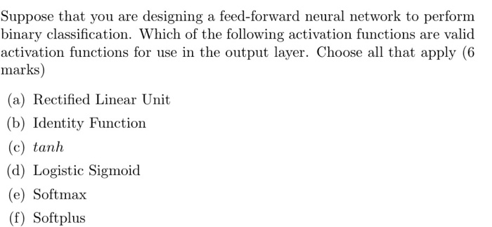 Solved Suppose that you are designing a feed-forward neural | Chegg.com