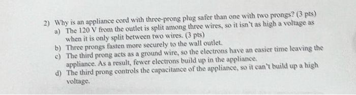 Solved 2) Why is an appliance cord with threaprong plug | Chegg.com