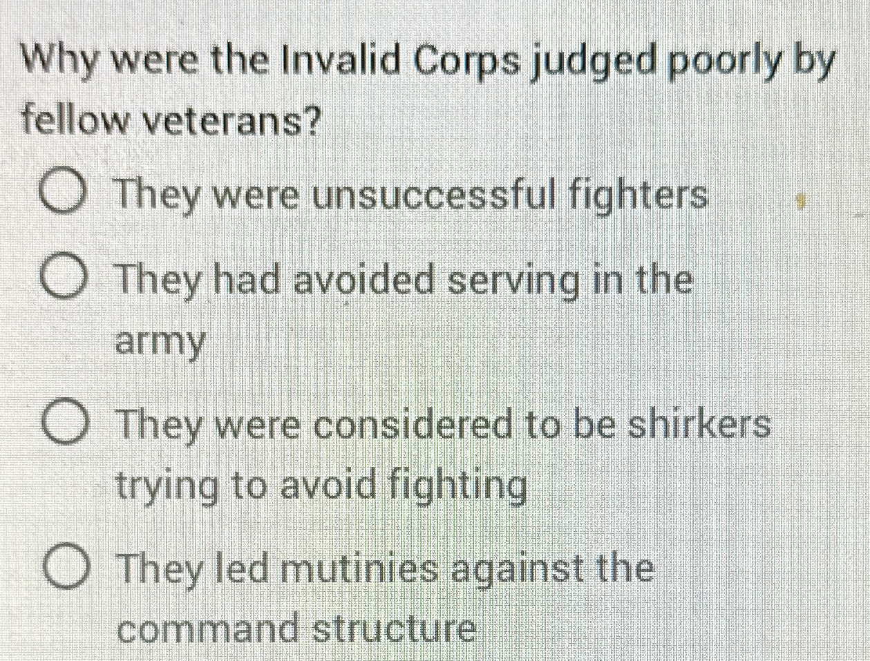 Solved Why were the Invalid Corps judged poorly by fellow | Chegg.com