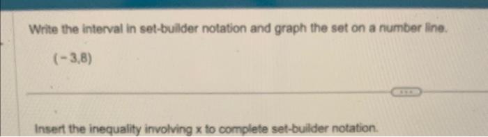 Solved Write the interval in set-builder notation and graph | Chegg.com