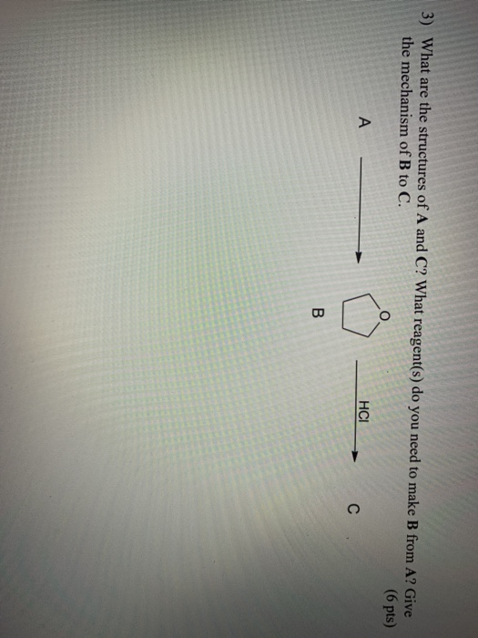 Solved 3) What are the structures of A and C? What | Chegg.com