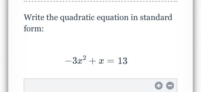 write each quadratic equation in standard form 3x 2x2 7