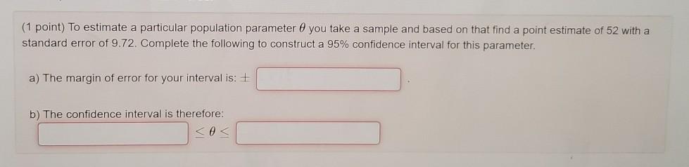 Solved (1 point) To estimate a particular population | Chegg.com
