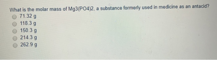 Solved What is the molar mass of Mg3(PO4)2, a substance | Chegg.com