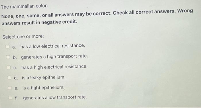 Solved The mammalian colon None, one, some, or all answers | Chegg.com