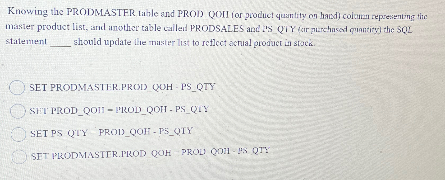 Solved Knowing the PRODMASTER table and PROD_QOH (or product | Chegg.com