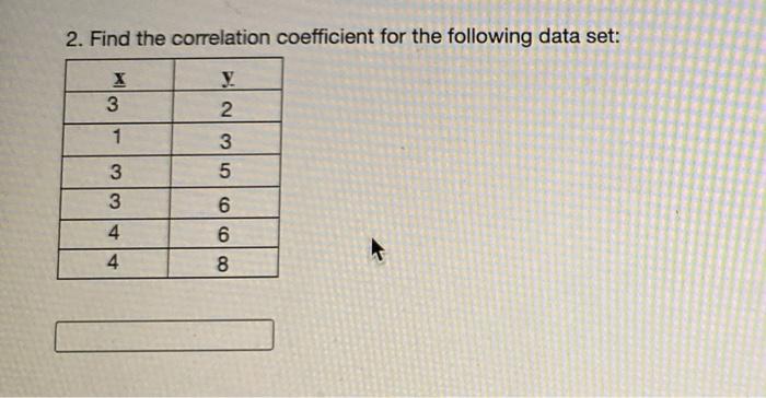 Solved 2. Find the correlation coefficient for the following | Chegg.com