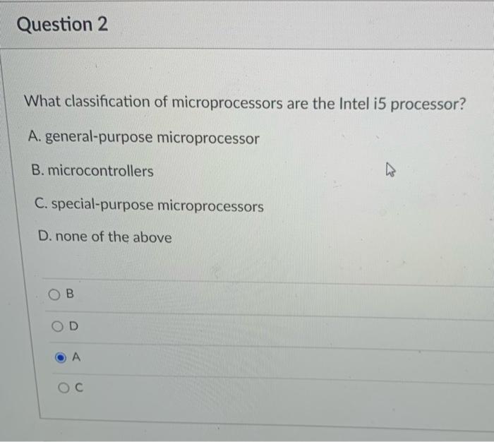 Solved Question 2 What classification of microprocessors are | Chegg.com