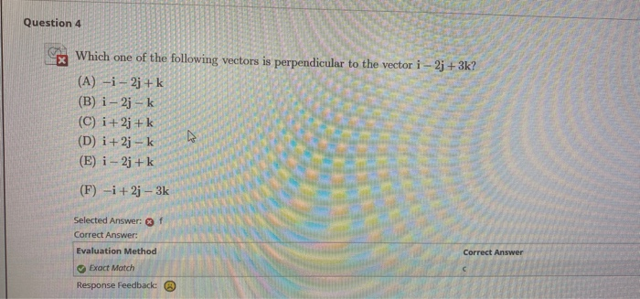 Solved Question 4 X Which one of the following vectors is | Chegg.com
