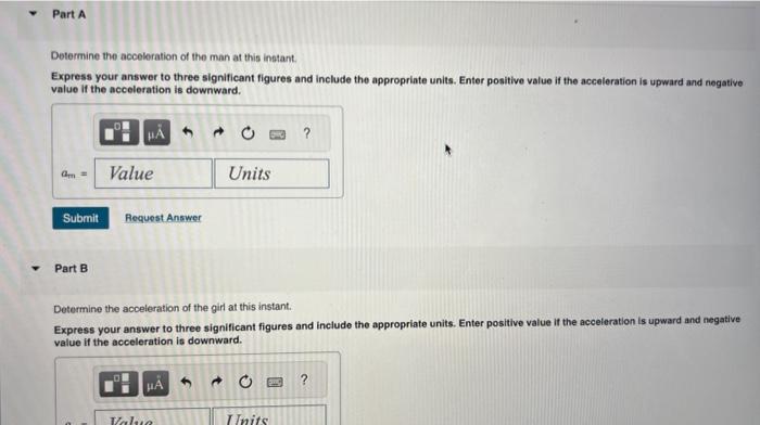 Determine the acceleration of the man at this inntant.
Express your answer to three significant figures and include the appro