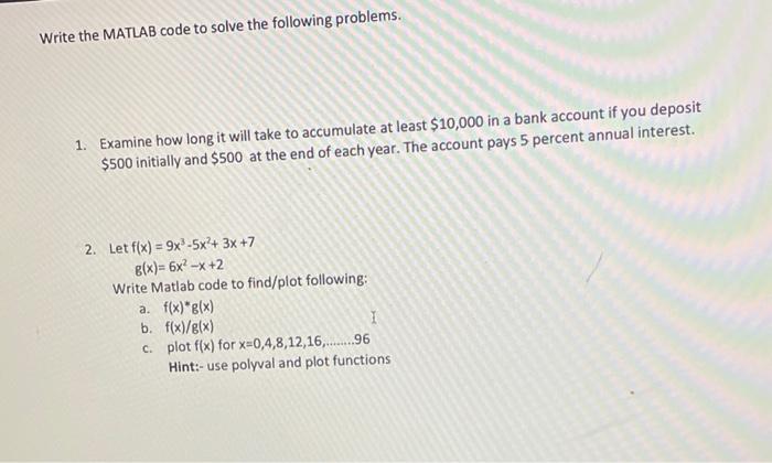 Solved Write the MATLAB code to solve the following | Chegg.com