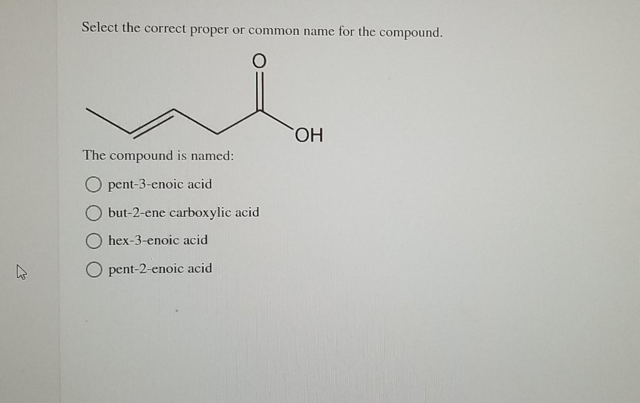 Solved Select the correct proper or common name for the