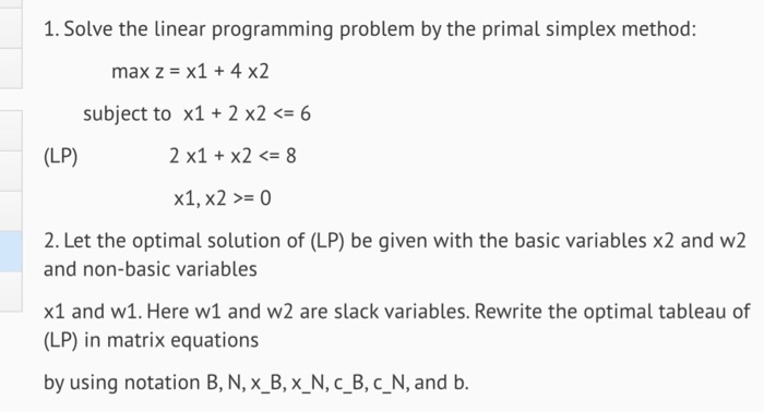 Solved 1. Solve the linear programming problem by the primal | Chegg.com