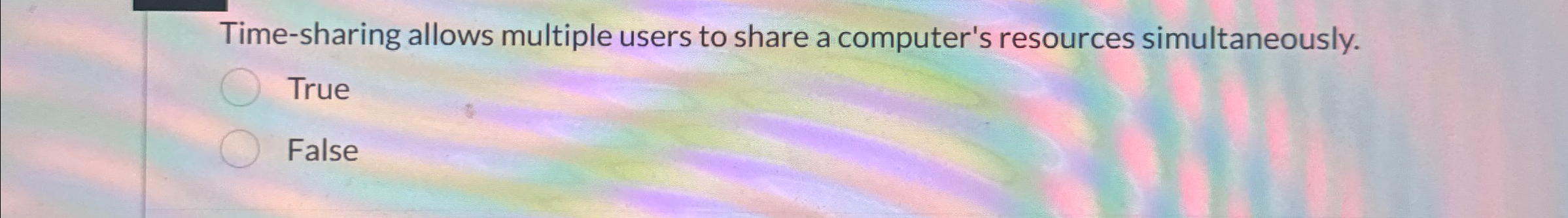 Solved Time-sharing allows multiple users to share a | Chegg.com