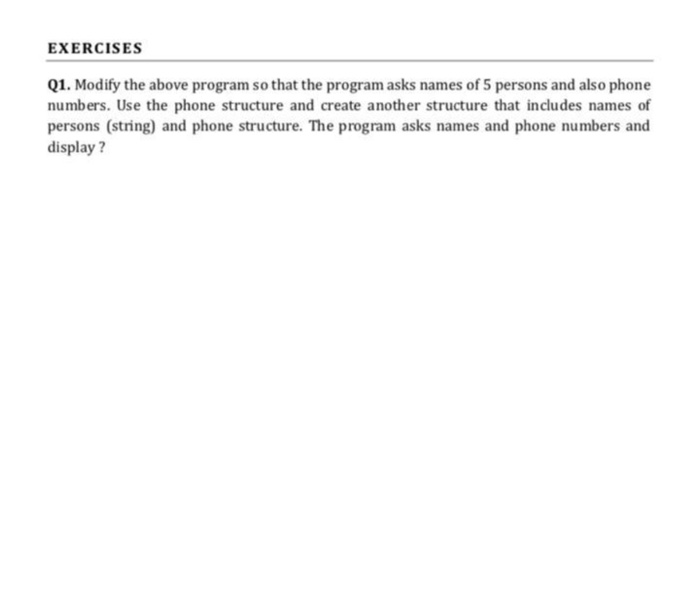 solved modify the following program so that the user... EXERCISES Q1. Modify the above program so that the | Chegg.com