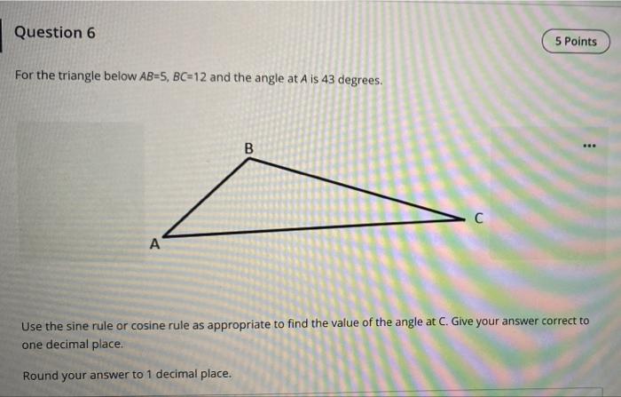 Solved Question 6 5 Points For the triangle below AB=5, | Chegg.com