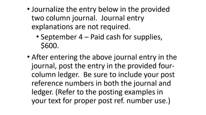 Solved • Journalize the entry below in the provided two