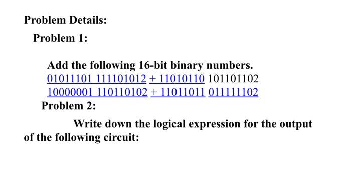 Solved Problem Details: Problem 1: Add the following 16-bit | Chegg.com
