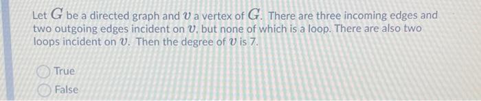 Solved Let G be a directed graph and V a vertex of G. There | Chegg.com