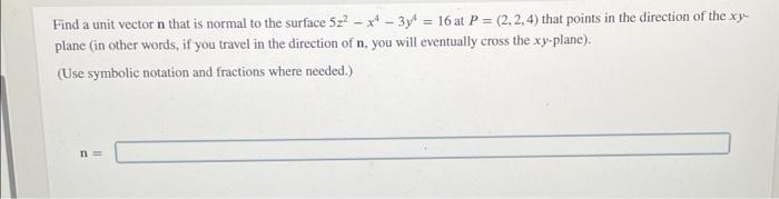 Solved Find a unit vector n that is normal to the surface | Chegg.com