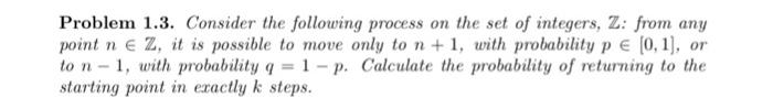 Solved Problem 1.3. Consider the following process on the | Chegg.com