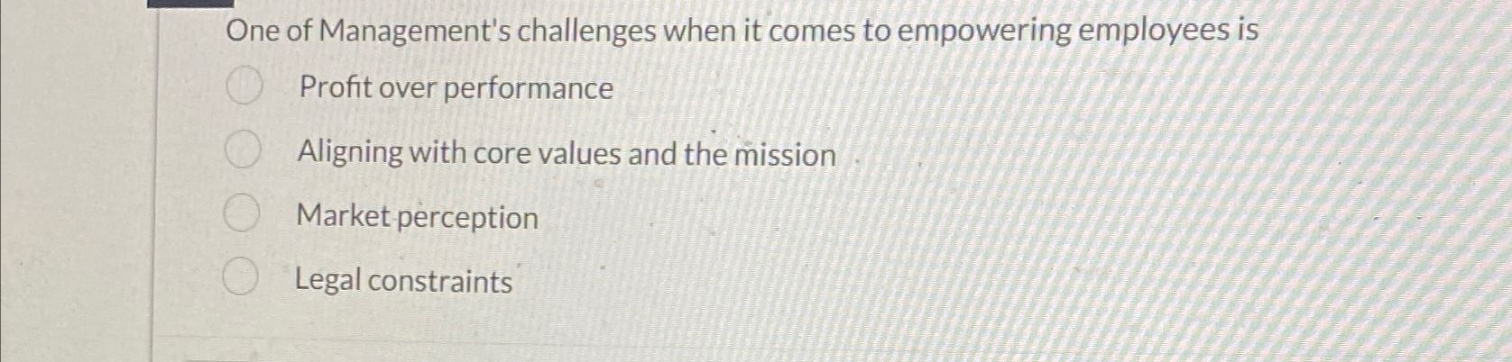 Solved ne of Management's challenges when it comes to | Chegg.com