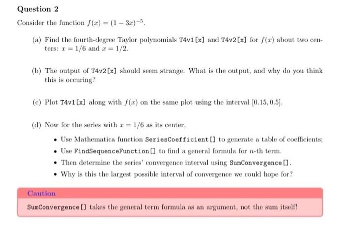 Solved Question 2 Consider the function f(x) = (1 - 3x)-5. | Chegg.com