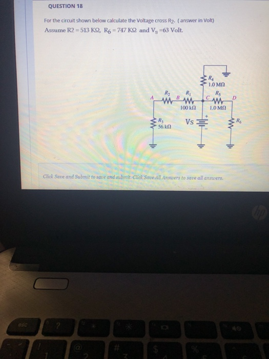 Solved QUESTION 18 For the circuit shown below calculate the | Chegg.com