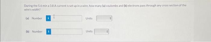 Solved During the 5.6 min a 3.8 A current is set up in a | Chegg.com