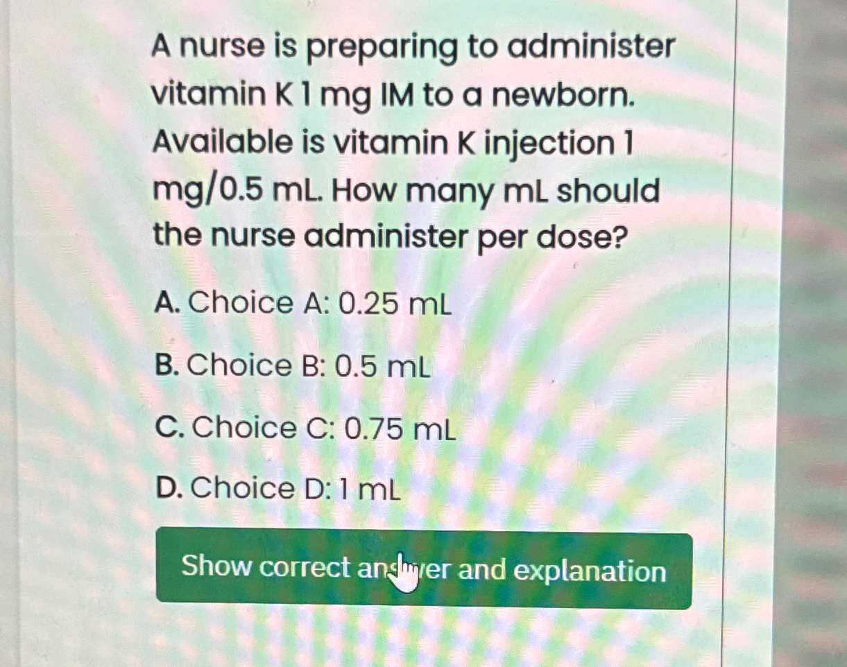 Solved A nurse is preparing to administer vitamin K1mgIM to