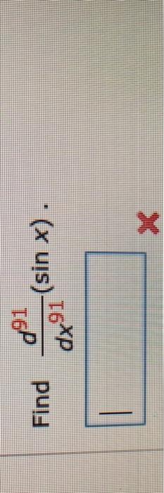 Solved Find dx91d91(sinx) | Chegg.com