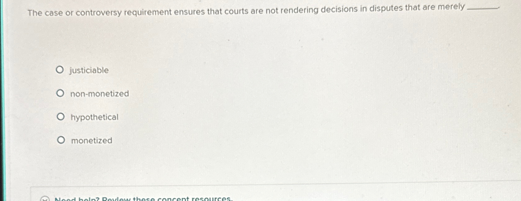 Solved The case or controversy requirement ensures that
