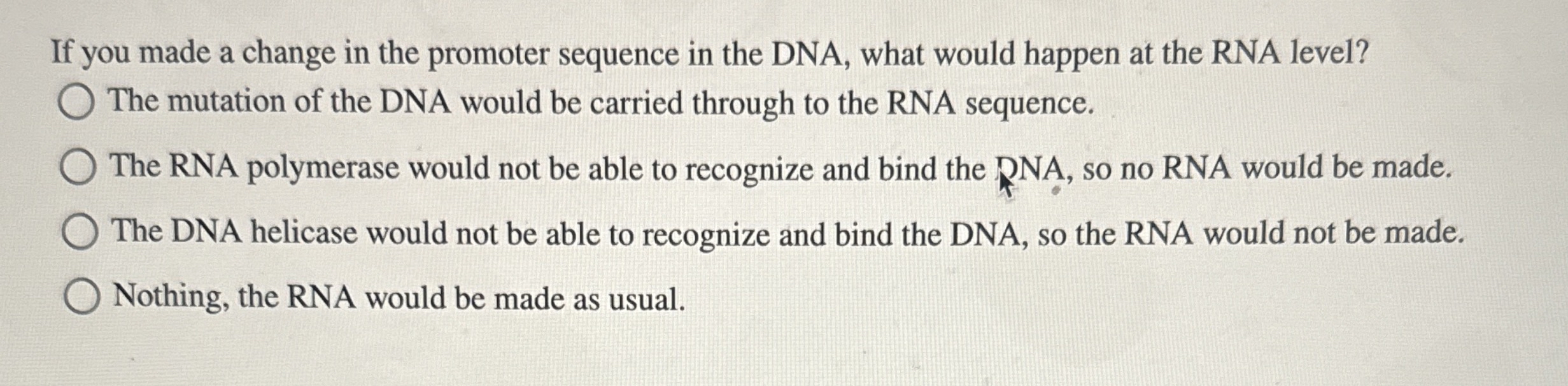 Solved If you made a change in the promoter sequence in the | Chegg.com