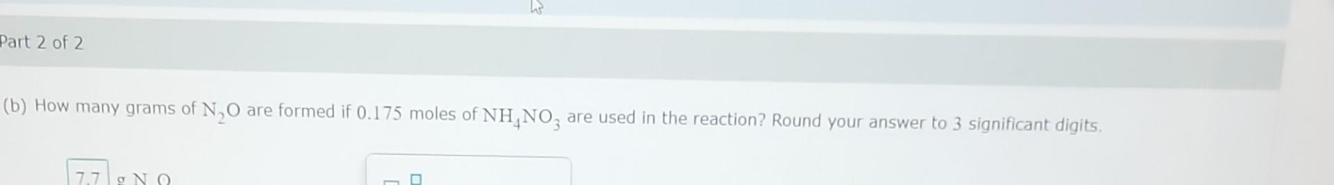 (b) How many grams of N2O are formed if 0.175 moles | Chegg.com