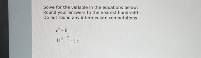 Solved Solve for the variable in the equations below. Round | Chegg.com