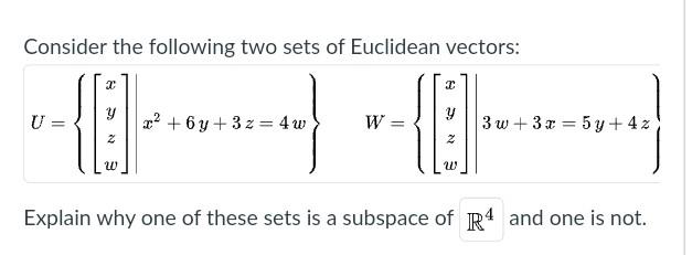 Solved Consider the following two sets of Euclidean vectors: | Chegg.com