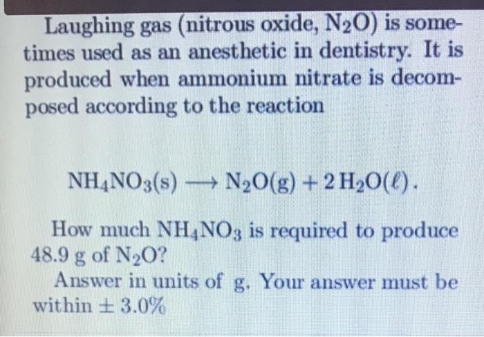 Solved Laughing gas (nitrous oxide, N2O) is some- times used | Chegg.com